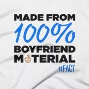 Made From 100% Boyfriend Material T-shirt Design - White