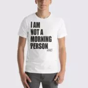 I Am Not A Morning Person T-Shirt - Mens, White
