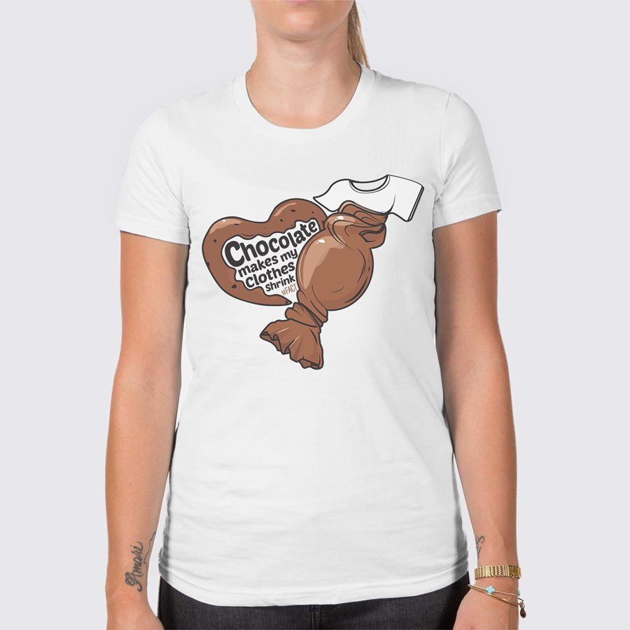 Chocolate Makes My Clothes Shrink Women's T-Shirt | The Fact Shop