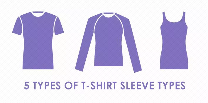 5 Types of T-Shirt Sleeve Types