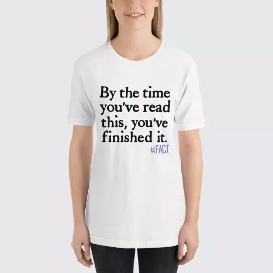 By The Time You've Read This... Women's T-Shirt - White