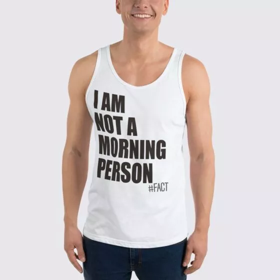 Not A Morning Person - Unisex Tank Top - White