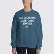 Bad Decisions - Women's Sweatshirt - Indigo Blue