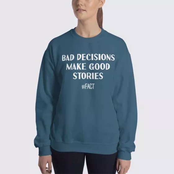 Bad Decisions - Women's Sweatshirt - Indigo Blue