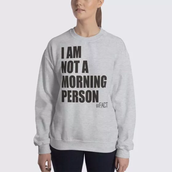 Not A Morning Person - Women's Sweatshirt - Sport Grey